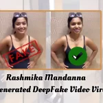 Rashmika Mandanna AI Generated DeepFake Video Viral