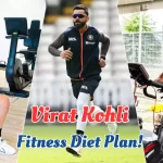 Virat Kohli Fitness Diet Plan