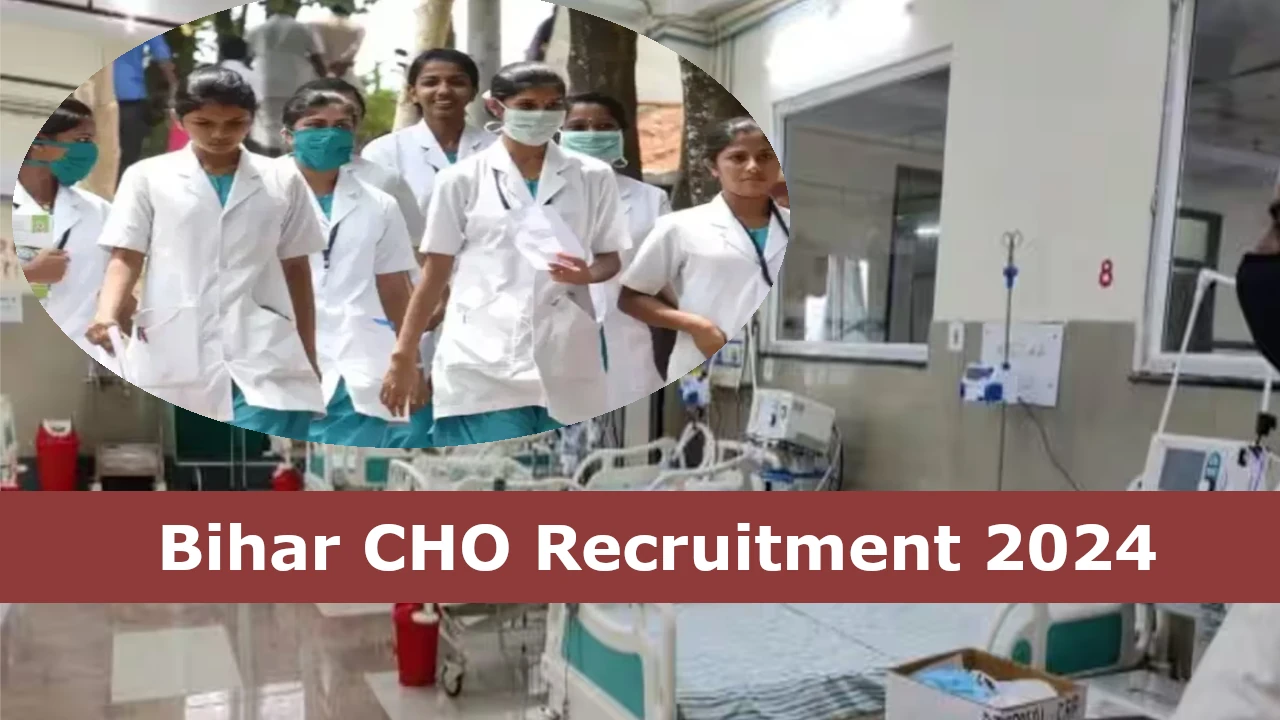 SHS CHO Recruitment 2024, shs bihar vacancy 2024, bihar cho recruitment 2024, cho recruitment 2024, shs,bihar,gov,in, bihar government jobs, bihar government jobs 2024